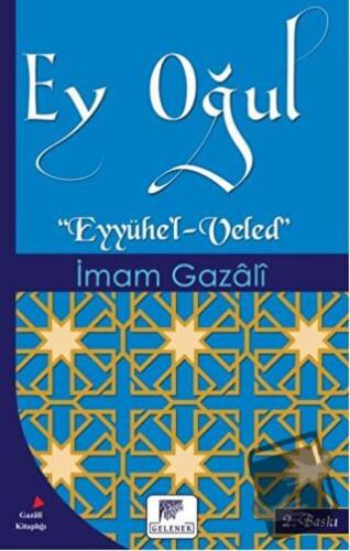 Ey Oğul - İmam-ı Gazali - Gelenek Yayıncılık - Fiyatı - Yorumları - Sa