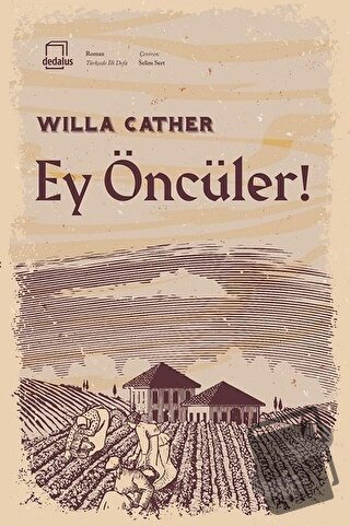 Ey Öncüler! - Willa Cather - Dedalus Kitap - Fiyatı - Yorumları - Satı