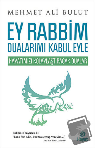 Ey Rabbim Dualarımı Kabul Eyle - Mehmet Ali Bulut - Hayat Yayınları - 