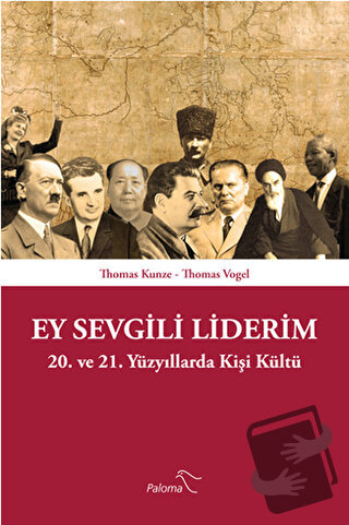 Ey Sevgili Liderim - Thomas Kunze - Paloma Yayınevi - Fiyatı - Yorumla