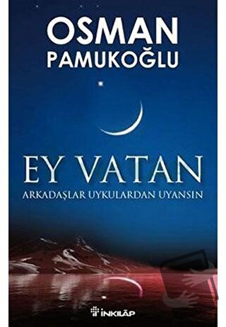 Ey Vatan - Osman Pamukoğlu - İnkılap Kitabevi - Fiyatı - Yorumları - S