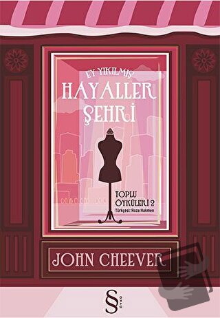 Ey Yıkılmış Hayaller Şehri - John Cheever - Everest Yayınları - Fiyatı