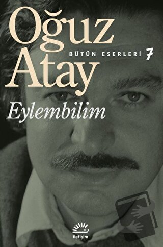 Eylembilim - Oğuz Atay - İletişim Yayınevi - Fiyatı - Yorumları - Satı