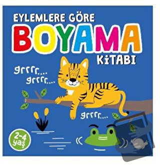 Eylemlere Göre Boyama Kitabı - Sunguralp Şolpan - Çikolata Yayınevi - 