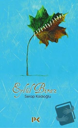 Eylül Biraz - Serap Kadıoğlu - Profil Kitap - Fiyatı - Yorumları - Sat