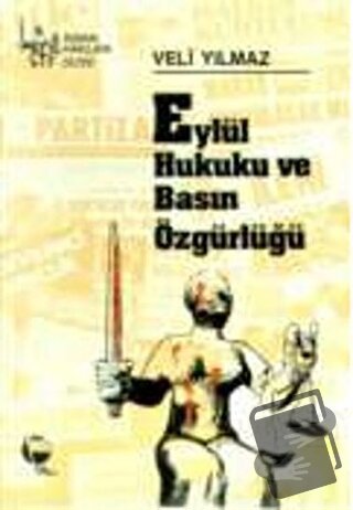 Eylül Hukuku ve Basın Özgürlüğü - Veli Yılmaz - Belge Yayınları - Fiya