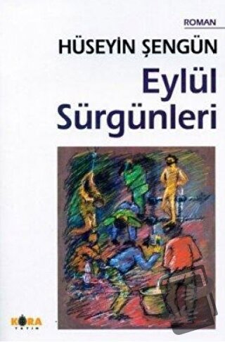 Eylül Sürgünleri - Hüseyin Şengün - Kora Yayın - Fiyatı - Yorumları - 