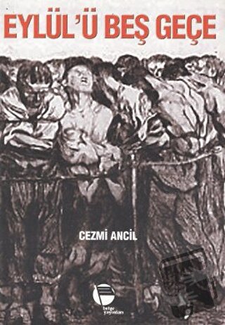 Eylül’ü Beş Geçe - Cezmi Ancil - Belge Yayınları - Fiyatı - Yorumları 