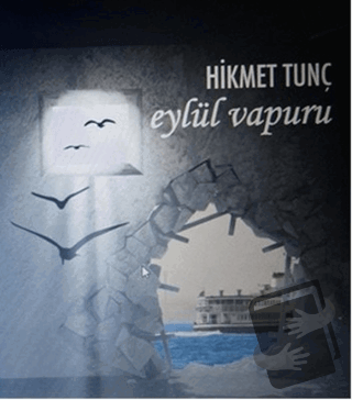 Eylül Vapuru - Hikmet Tunç - Kurgu Kültür Merkezi - Fiyatı - Yorumları