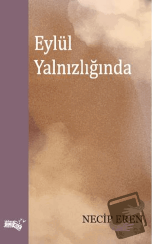 Eylül Yalnızlığında - Necip Eren - Sınırsız Kitap - Fiyatı - Yorumları