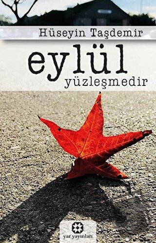 Eylül Yüzleşmedir - Hüseyin Taşdemir - Yar Yayınları - Fiyatı - Yoruml