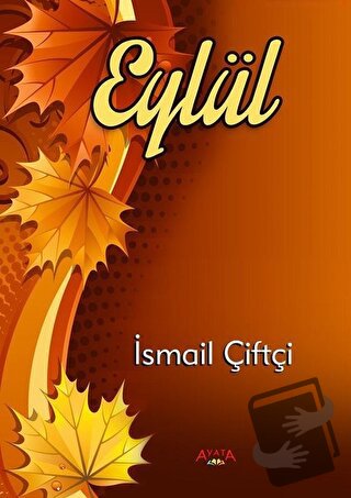 Eylül - İsmail Çiftçi - Ayata Kitap - Fiyatı - Yorumları - Satın Al