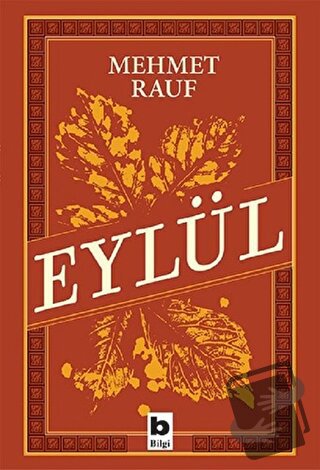 Eylül - Mehmet Rauf - Bilgi Yayınevi - Fiyatı - Yorumları - Satın Al