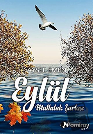 Eylül - Aysel Emen - Pamiray Yayınları - Fiyatı - Yorumları - Satın Al