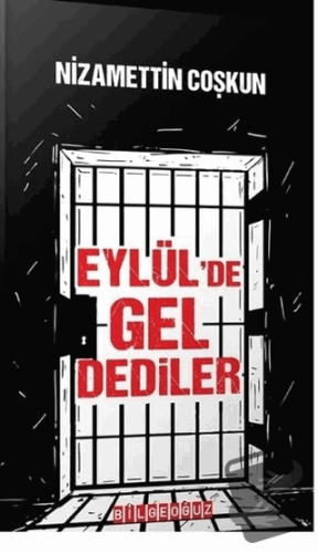 Eylül'de Gel Dediler - Nizamettin Çoşkun - Bilgeoğuz Yayınları - Fiyat