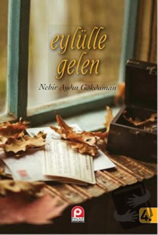 Eylülle Gelen - Nehir Aydın Gökduman - Pınar Yayınları - Fiyatı - Yoru