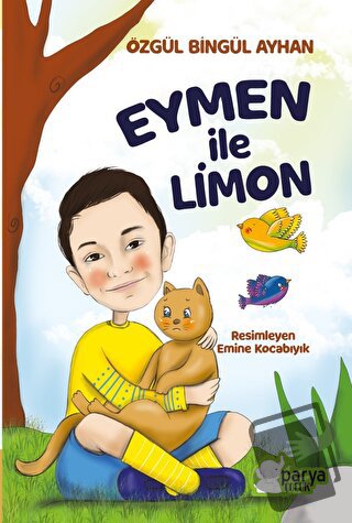 Eymen İle Limon - Özgül Bingül Ayhan - Parya Kitap - Fiyatı - Yorumlar