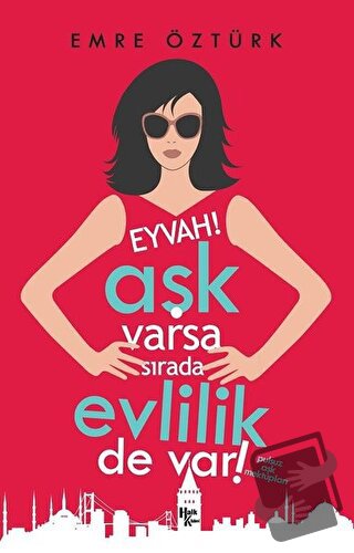 Eyvah! Aşk Varsa Sırada Evlilik de Var! - Emre Öztürk - Halk Kitabevi 