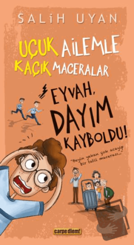 Eyvah, Dayım Kayboldu! / Uçuk Kaçık Ailemle Maceralar - Salih Uyan - C