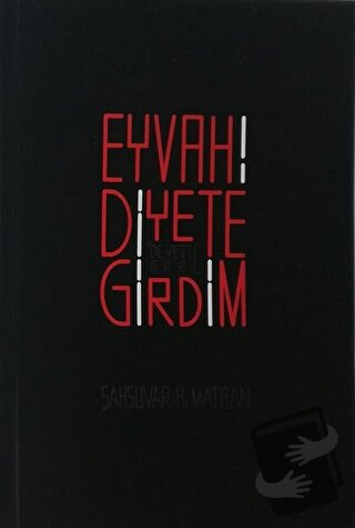 Eyvah! Diyete Girdim - Şahsuvar K. Matban - Alternatif Yayıncılık - Fi