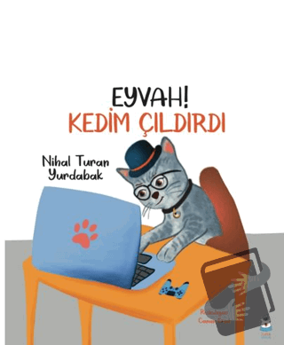 Eyvah Kedim Çıldırdı - Nihal Turan Yurdabak - Luna Çocuk Yayınları - F