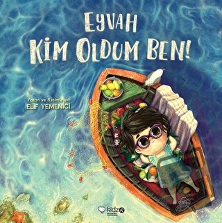 Eyvah Kim Oldum Ben! - Elif Yemenci - Redhouse Kidz Yayınları - Fiyatı