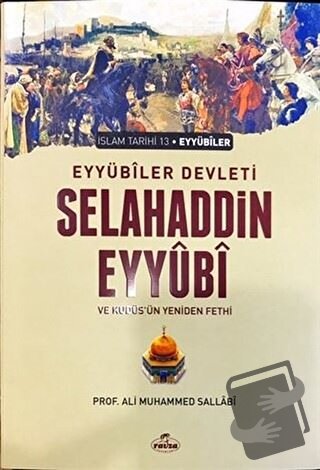 Eyyübi Devleti Selahaddin Eyyübi ve Kudüs'ün Yeniden Fethi - Ali Muham