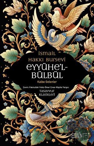 Eyyühe’l Bülbül - Kalbe Gelenler - İsmail Hakkı Bursevi - Sufi Kitap -