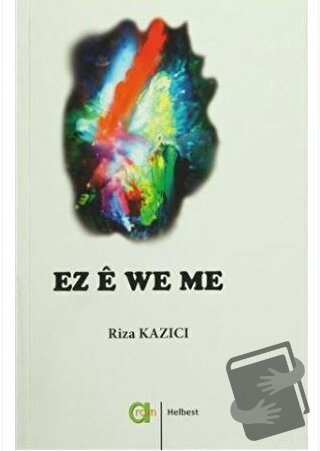 Ez e We Me - Rıza Kazıcı - Aram Yayınları - Fiyatı - Yorumları - Satın