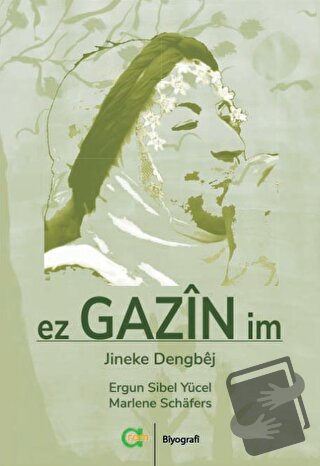 Ez Gazin im - Jineke dengbêj - Marlene Schäfers - Aram Yayınları - Fiy