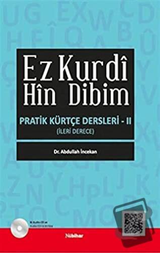 Ez Kurdi Hin Dibim - Pratik Kürtçe Dersleri 2 - Abdullah İncekan - Nub