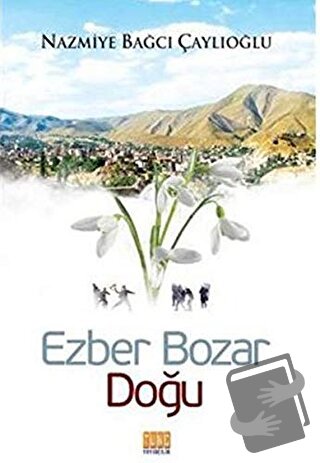 Ezber Bozar Doğu - Nazmiye Bağcı Çaylıoğlu - Tunç Yayıncılık - Fiyatı 