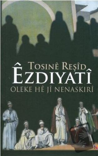 Ezdiyati Oleke He ji Nenaskiri - Tosine Reşid - Lis Basın Yayın - Fiya