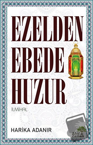 Ezelden Ebede Huzur - Harika Adanır - Ahir Zaman - Fiyatı - Yorumları 