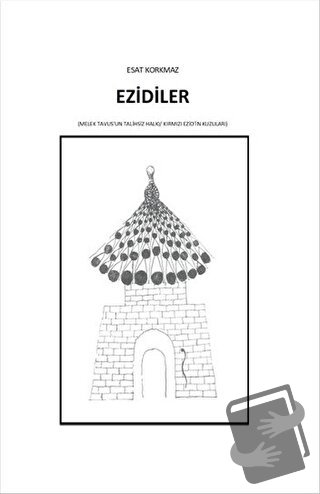 Ezidiler - Esat Korkmaz - E Yayınları - Fiyatı - Yorumları - Satın Al