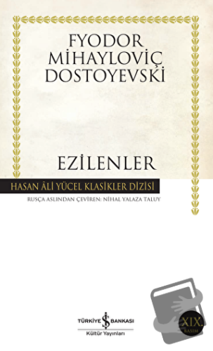 Ezilenler - Fyodor Mihayloviç Dostoyevski - İş Bankası Kültür Yayınlar