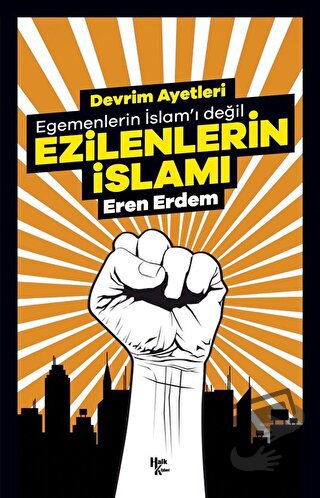 Ezilenlerin İslamı - Eren Erdem - Halk Kitabevi - Fiyatı - Yorumları -