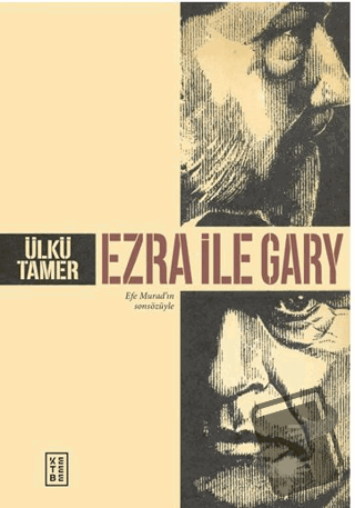 Ezra ile Gary - Ülkü Tamer - Ketebe Yayınları - Fiyatı - Yorumları - S