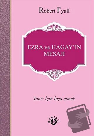 Ezra ve Hagay’ın Mesajı - Robert Fyall - Haberci Basın Yayın - Fiyatı 