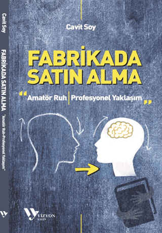 Fabrikada Satın Alma - Cavit Soy - Vizyon Yayın - Fiyatı - Yorumları -