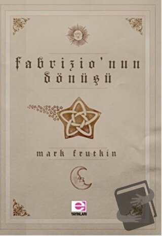 Fabrizio'nun Dönüşü - Mark Frutkin - E Yayınları - Fiyatı - Yorumları 