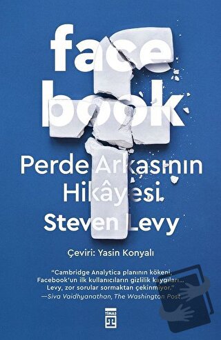 Facebook: Perde Arkasının Hikayesi - Steven Levy - Timaş Yayınları - F