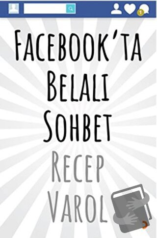 Facebook’ta Belalı Sohbet - Recep Varol - Cinius Yayınları - Fiyatı - 