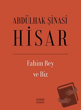 Fahim Bey ve Biz (Ciltli) - Abdülhak Şinasi Hisar - Everest Yayınları 