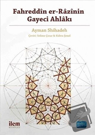 Fahreddin er-Razi’nin Gayeci Ahlakı - Ayman Shihadeh - İlem Yayınları 