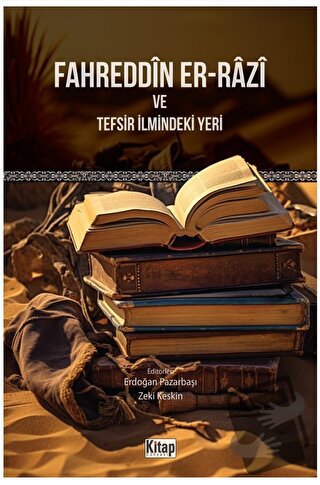 Fahreddin Er-Razi ve Tefsir İlmindeki Yeri - Zeki Keskin - Kitap Dünya