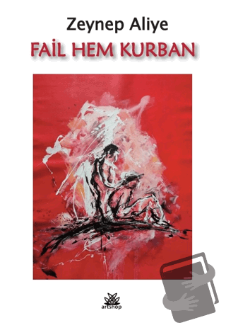 Fail Hem Kurban - Zeynep Aliye - Artshop Yayıncılık - Fiyatı - Yorumla