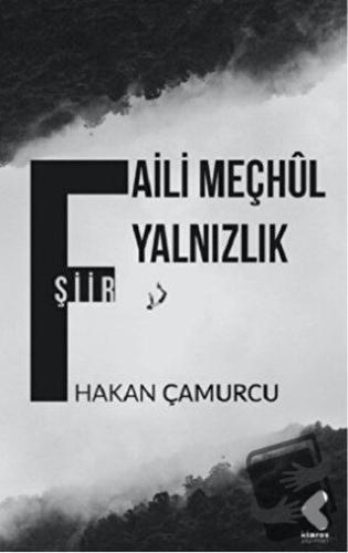 Faili Meçhul Yalnızlık - Hakan Çamurcu - Klaros Yayınları - Fiyatı - Y