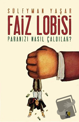 Faiz Lobisi - Süleyman Yaşar - Çıra Yayınları - Fiyatı - Yorumları - S