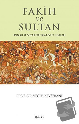 Fakih ve Sultan - Vecih Kevserani - İşaret Yayınları - Fiyatı - Yoruml